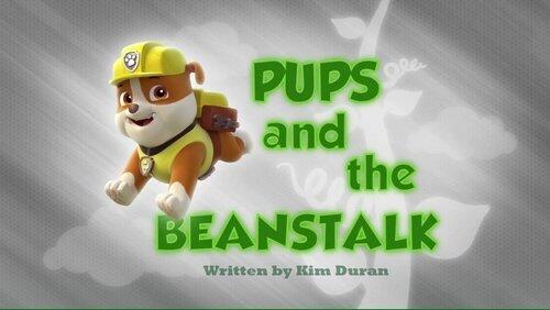 Pups and the Beanstalk Pups and the Beanstalk