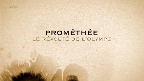 Prométhée, le révolté de l'Olympe Prométhée, le révolté de l'Olympe