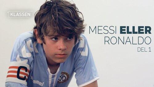 Messi or Ronaldo? - part 1 Messi or Ronaldo? - part 1