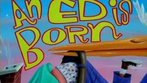 An Ed is Born An Ed is Born