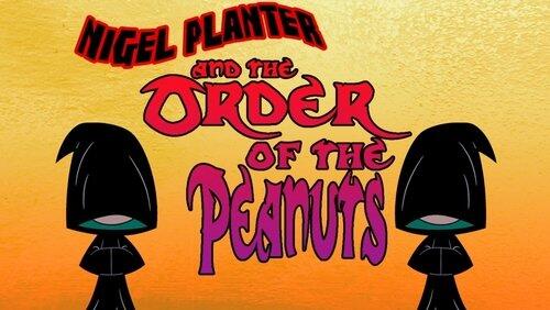 Nigel Planter and the Order of the Peanuts Nigel Planter and the Order of the Peanuts