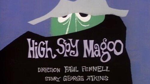 High Spy Magoo High Spy Magoo
