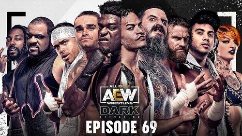 AEW Dark: Elevation 69 AEW Dark: Elevation 69