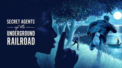 Secret Agents Of The Underground Railroad Secret Agents Of The Underground Railroad