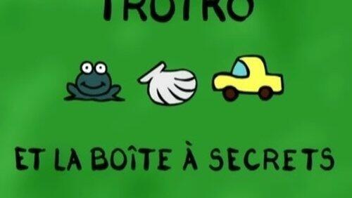 Trotro et la boîte à secrets