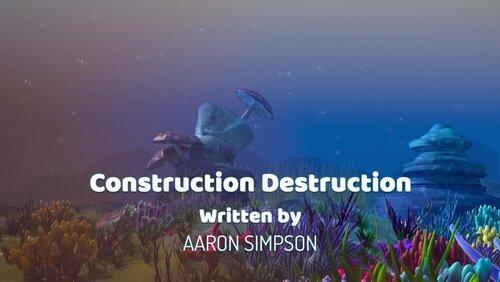 Construction Destruction Construction Destruction