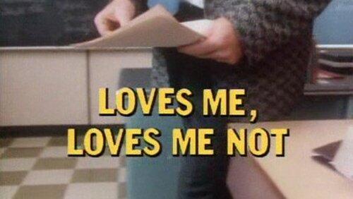 Loves Me, Loves Me Not Loves Me, Loves Me Not