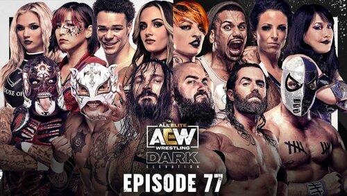 AEW Dark: Elevation 77 AEW Dark: Elevation 77