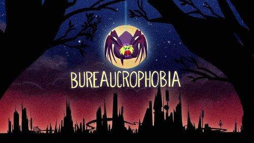 Bureaucrophobia Bureaucrophobia
