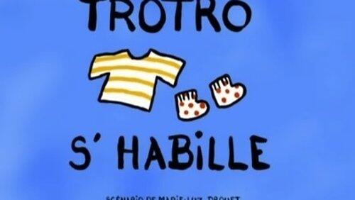 Trotro s'habille Trotro s'habille