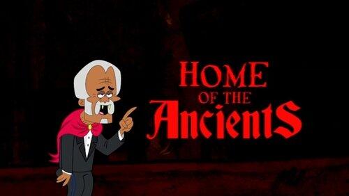 Home of the Ancients Home of the Ancients