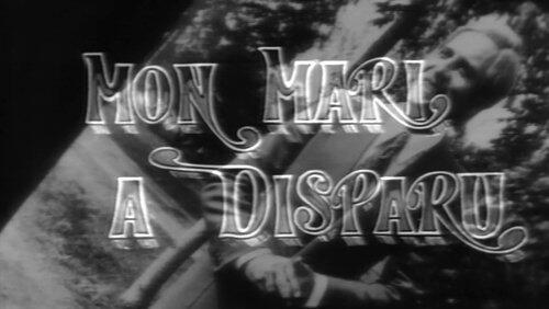 Mon mari a disparu Mon mari a disparu