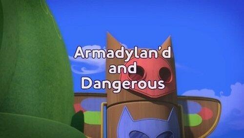 Armadylan'd and Dangerous Armadylan'd and Dangerous