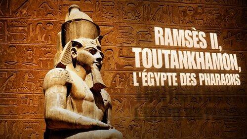 Ramsès II, Toutânkhamon, l'Egypte des pharaons Ramsès II, Toutânkhamon, l'Egypte des pharaons