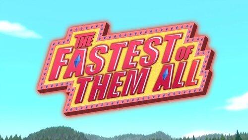 The Fastest of Them All The Fastest of Them All