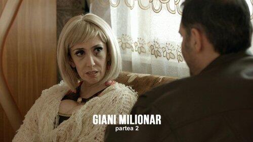 Giani Milionar - Partea II Giani Milionar - Partea II