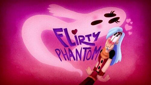 Flirty Phantom Flirty Phantom
