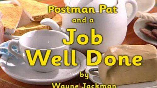 Postman Pat and a Job Well Done Postman Pat and a Job Well Done