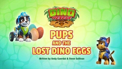 Dino Rescue: Pups And The Lost Dino Eggs Dino Rescue: Pups And The Lost Dino Eggs
