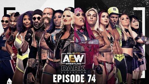 AEW Dark: Elevation 74 AEW Dark: Elevation 74
