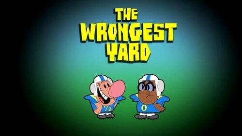 The Wrongest Yard The Wrongest Yard