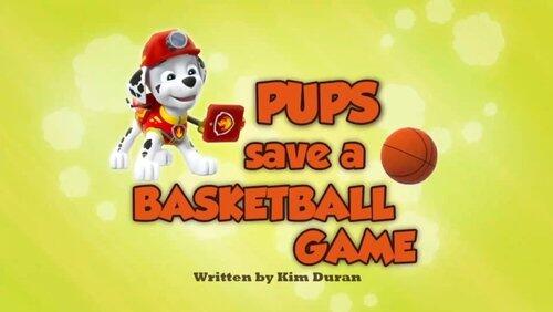 Pups Save a Basketball Game Pups Save a Basketball Game