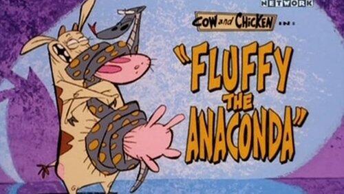 Fluffy the Anaconda Fluffy the Anaconda