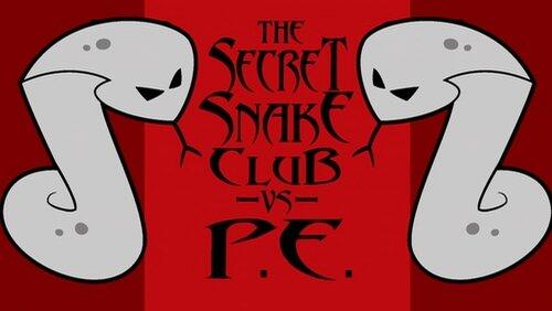 The Secret Snake Club vs. P.E The Secret Snake Club vs. P.E