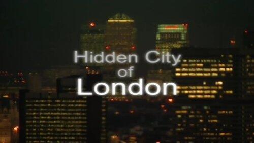 Hidden City of London Hidden City of London