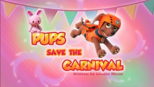 Pups Save the Carnival Pups Save the Carnival