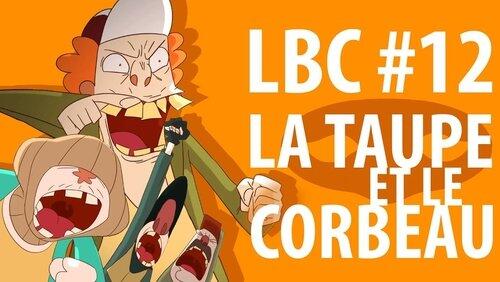 La Taupe et le Corbeau La Taupe et le Corbeau