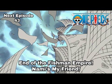 Episode 43 Preview | 'End of the Fishman Empire! Nami’s My Friend!'