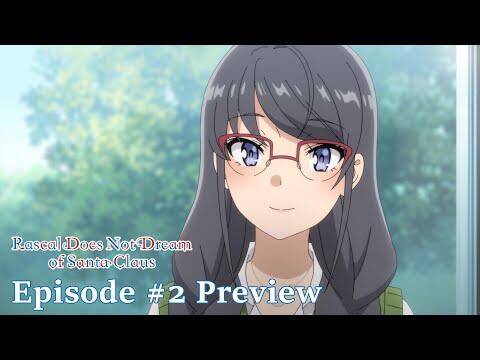 Rascal Does Not Dream of Santa Claus - Episode #2 Preview [Subtitled]