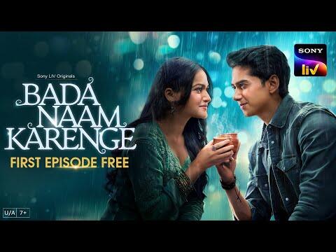 Bada Naam Karenge Streaming Now On Sony LIV| Free Episode| Sooraj Barjatya, Palash, Ritik, Ayesha