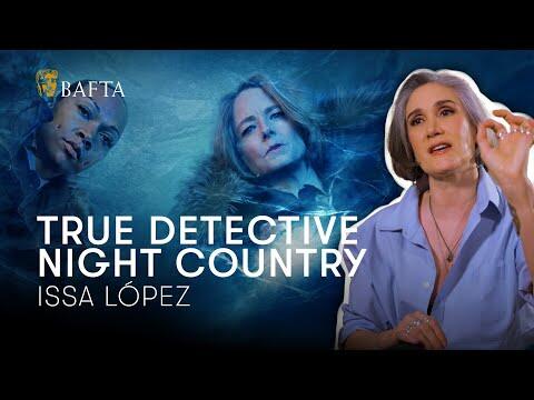 Issa López poured her film and TV obsessions into True Detective: Night Country | BAFTA