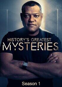 History's Greatest Mysteries - Season 1 History's Greatest Mysteries - Season 1
