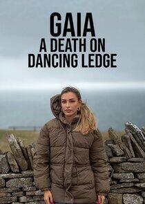 Gaia: A Death on Dancing Ledge Gaia: A Death on Dancing Ledge