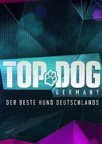 Top Dog Germany – Der beste Hund Deutschlands Top Dog Germany – Der beste Hund Deutschlands