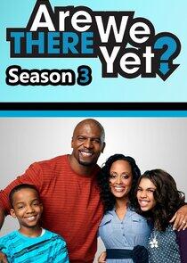Are We There Yet? - Season 3 Are We There Yet? - Season 3