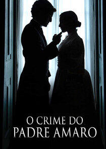 O Crime do Padre Amaro O Crime do Padre Amaro