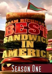 Adam Richman's Best Sandwich in America - Season 1 Adam Richman's Best Sandwich in America - Season 1