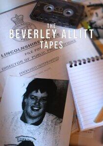 The Beverley Allitt Tapes The Beverley Allitt Tapes