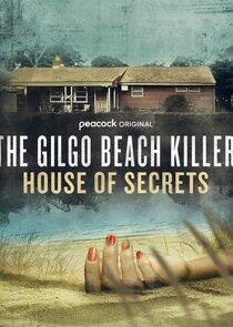 Gilgo Beach Killer: The House of Secrets - Season 1 Gilgo Beach Killer: The House of Secrets - Season 1