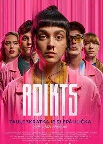 Adikts - Season 1 Adikts - Season 1