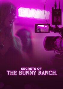 Secrets of the Bunny Ranch - Season 1 Secrets of the Bunny Ranch - Season 1