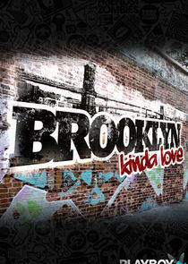 Brooklyn Kinda Love Brooklyn Kinda Love