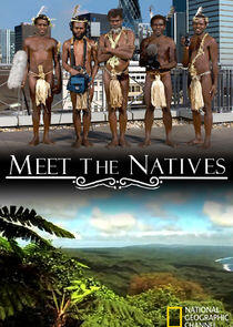 Meet the Natives Meet the Natives