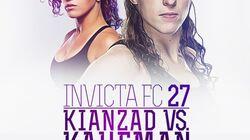 Invicta FC 27: Pannie Kianzad vs. Sarah Kaufman Invicta FC 27: Pannie Kianzad vs. Sarah Kaufman