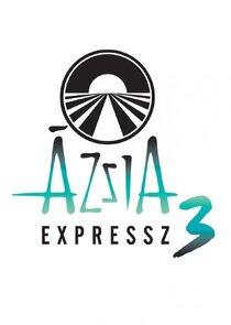 Ázsia Expressz - Season 3 Ázsia Expressz - Season 3