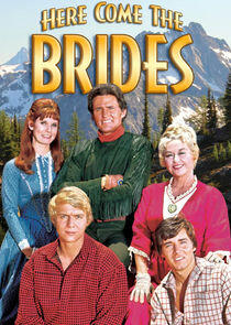 Here Come the Brides Here Come the Brides